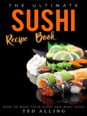 cover image of The Ultimate Sushi Recipe Book
